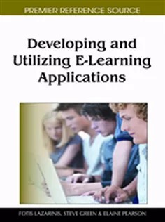 دانلود کتاب Developing and Utilizing E-Learning Applications