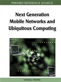 دانلود کتاب Next Generation Mobile Networks and Ubiquitous Computing