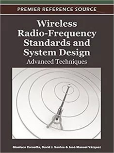 دانلود کتاب Wireless Radio-Frequency Standards and System Design: Advanced Techniques
