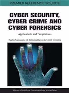 دانلود کتاب Cyber Security, Cyber Crime and Cyber Forensics: Applications and Perspectives