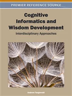 دانلود کتاب Cognitive Informatics and Wisdom Development: Interdisciplinary Approaches
