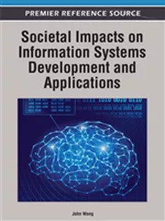 دانلود کتاب Societal Impacts on Information Systems Development and Applications