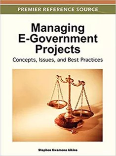 دانلود کتاب Managing E-Government Projects: Concepts, Issues, and Best Practices