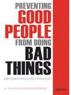 دانلود کتاب Preventing Good People from Doing Bad Things: Implementing Least Privilege