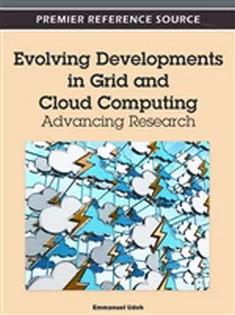 دانلود کتاب Evolving Developments in Grid and Cloud Computing: Advancing Research