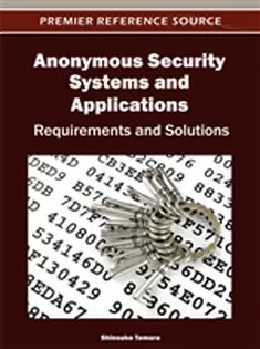 دانلود کتاب Anonymous Security Systems and Applications: Requirements and Solutions