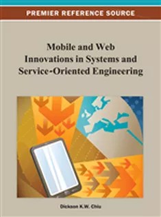 دانلود کتاب Mobile and Web Innovations in Systems and Service-Oriented Engineering
