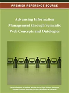 دانلود کتاب Advancing Information Management Through Semantic Web Concepts and Ontologies