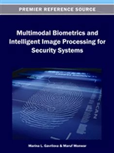دانلود کتاب Multimodal Biometrics and Intelligent Image Processing for Security Systems