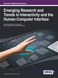 دانلود کتاب Emerging Research and Trends in Interactivity and the Human-Computer Interface