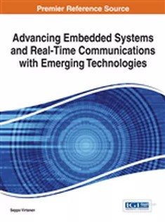 دانلود کتاب Advancing Embedded Systems and Real-Time Communications with Emerging Technologies