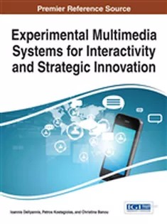 دانلود کتاب Experimental Multimedia Systems for Interactivity and Strategic Innovation