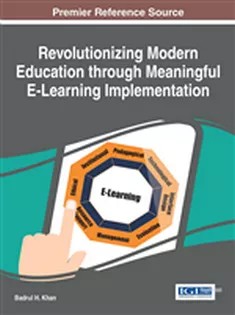 دانلود کتاب Revolutionizing Modern Education Through Meaningful E-Learning Implementation