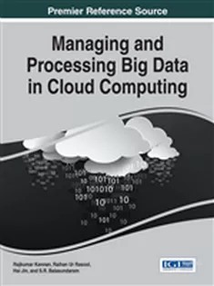 دانلود کتاب Managing and Processing Big Data in Cloud Computing