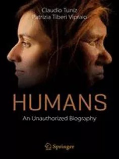 دانلود کتاب Humans: An Unauthorized Biography