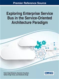 دانلود کتاب Exploring Enterprise Service Bus in the Service-Oriented Architecture Paradigm
