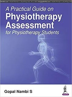 دانلود کتاب A Practical Guide on Physiotherapy Assessment for Physiotherapy Students