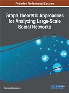 دانلود کتاب Graph Theoretic Approaches for Analyzing Large-Scale Social Networks