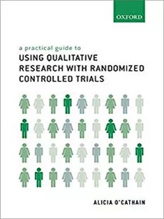 دانلود کتاب A Practical Guide to Using Qualitative Research with Randomized Controlled Trials