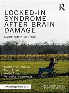 دانلود کتاب Locked-in Syndrome After Brain Damage: Living Within My Head