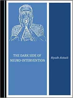 دانلود کتاب The Dark Side of Neuro-Intervention