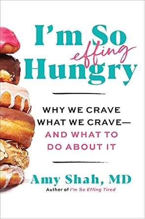 دانلود نسخه کامل کتاب زبان اصلی I’m So Effing Hungry: Why We Crave What We Crave – and What to Do About It
