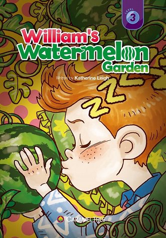 کتاب ویلیامز واترملون گاردن WILLIAM’S WATERMELON GARDEN Level 3