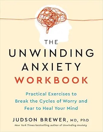 دانلود نسخه کامل کتاب زبان اصلی The Unwinding Anxiety Workbook: Practical Exercises to Break the Cycles of Worry and Fear to Heal Your Mind PDF