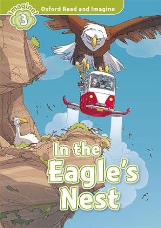 کتاب داستان انگلیسی این ایگلز نست Oxford Read and Imagine 3 The Eagle’s Nest