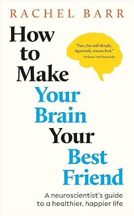 دانلود نسخه کامل کتاب زبان اصلی How to Make Your Brain Your Best Friend: A Neuroscientist’s Guide to a Healthier, Happier Life PDF