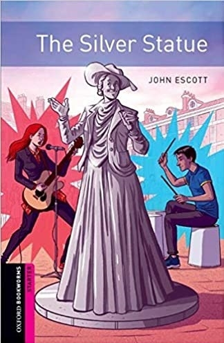 کتاب آکسفورد بوک وورم استارتر د سیلور استاتو Oxford Bookworms Starter The Silver Statue Audio Pack