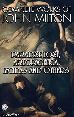 دانلود نسخه کامل کتاب زبان اصلی Complete Works of John Milton. Illustrated: Paradise Lost, Areopagitica, Lycidas and others PDF