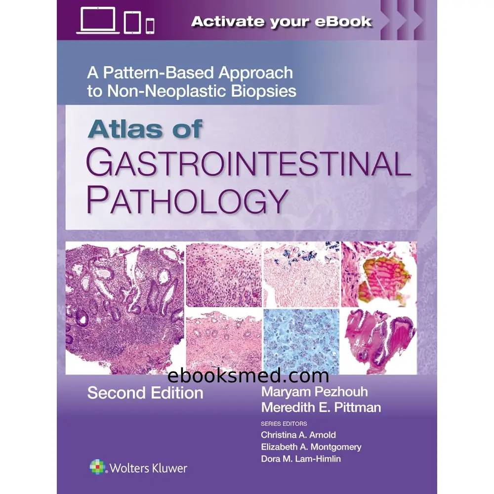 Atlas of Gastrointestinal Pathology | A Pattern-Based Approach to Non-Neoplastic Biopsies 2025