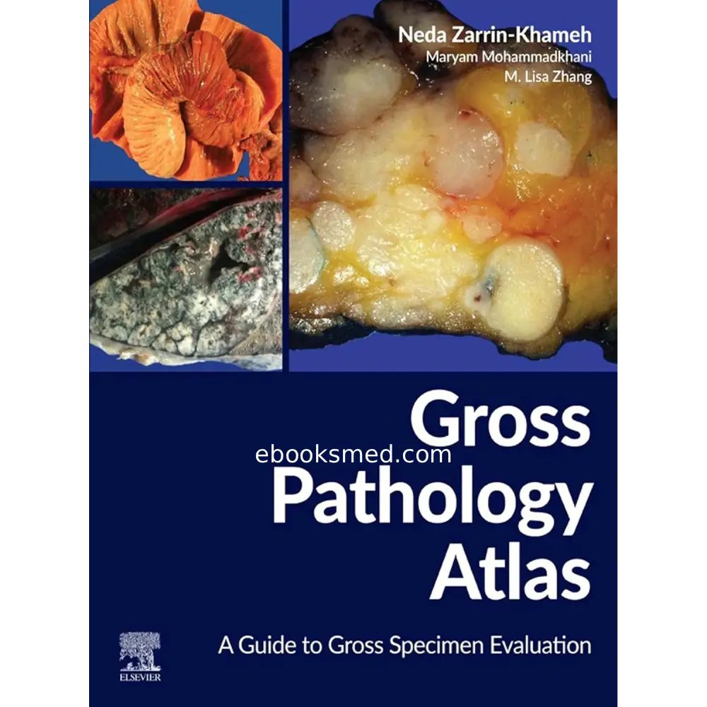 Gross Pathology Atlas | A Guide to Gross Specimen Evaluation 2026