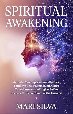 دانلود نسخه کامل کتاب زبان اصلی Spiritual Awakening: Activate Your Supernatural Abilities, Third Eye Chakra, Kundalini, Christ Consciousness, and Higher Self to Uncover the Secret Truth of the Universe (Third Eye Opening) PDF