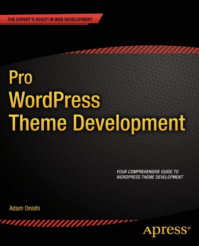 دانلود نسخه کامل کتاب زبان اصلی Pro WordPress Theme Development (Expert’s Voice in Web Development) 1st ed. Edition PDF