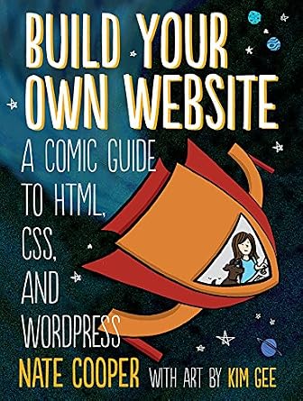 دانلود نسخه کامل کتاب زبان اصلی Build Your Own Website: A Comic Guide to HTML, CSS, and WordPress PDF