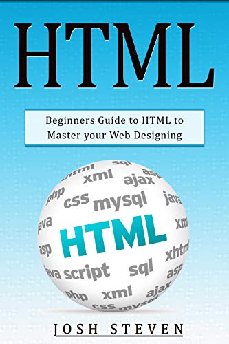 دانلود نسخه کامل کتاب زبان اصلی HTML: Beginners Guide to HTML to Master Your Web Designing Kindle Edition PDF