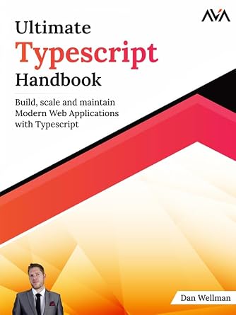 دانلود نسخه کامل کتاب زبان اصلی Ultimate Typescript Handbook: Build, scale and maintain Modern Web Applications with Typescript PDF