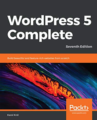 دانلود نسخه کامل کتاب زبان اصلی WordPress 5 Complete: Build beautiful and feature-rich websites from scratch, 7th Edition 7th Edition PDF