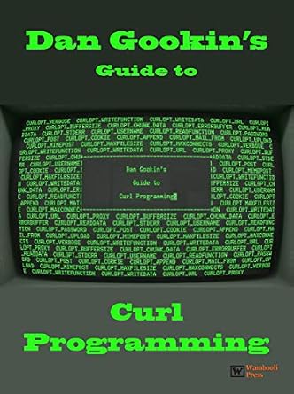 دانلود نسخه کامل کتاب زبان اصلی Dan Gookin’s Guide to Curl Programming PDF