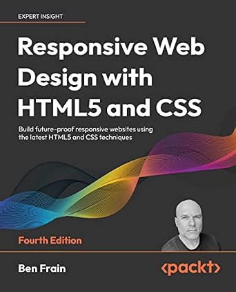 دانلود نسخه کامل کتاب زبان اصلی Responsive Web Design with HTML5 and CSS: Build future-proof responsive websites using the latest HTML5 and CSS techniques, 4th Edition PDF