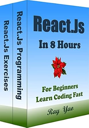 دانلود نسخه کامل کتاب زبان اصلی React.Js Programming, In 8 Hours, For Beginners, Learn Coding Fast: React.Js Language, Crash Course Textbook & Exercises (Textbooks in 8 Hours 14) PDF