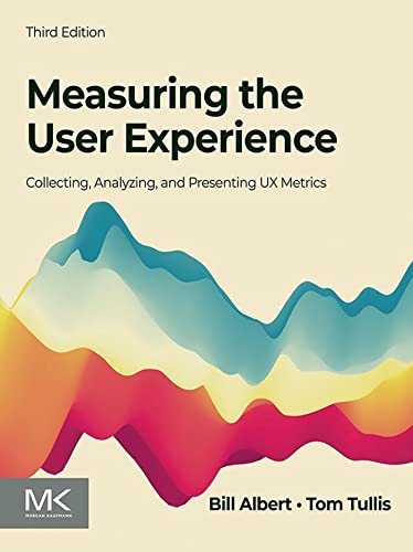 دانلود نسخه کامل کتاب زبان اصلی Measuring the User Experience: Collecting, Analyzing, and Presenting UX Metrics (Interactive Technologies) 3rd Edition PDF