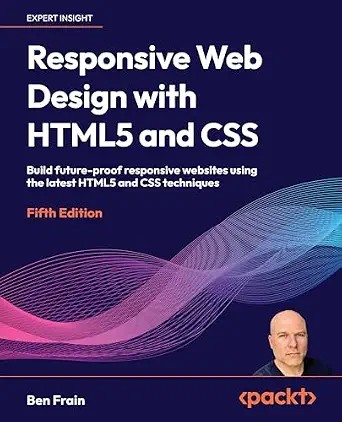 دانلود نسخه کامل کتاب زبان اصلی Responsive Web Design with HTML5 and CSS: Build future-proof responsive websites using the latest HTML5 and CSS techniques PDF