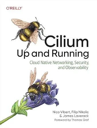 دانلود نسخه کامل کتاب زبان اصلی Cilium: Up and Running: Cloud Native Networking, Security, and Observability PDF