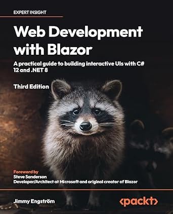 دانلود نسخه کامل کتاب زبان اصلی Web Development with Blazor: A practical guide to building interactive UIs with C# 12 and .NET 8 PDF