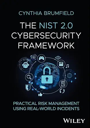 دانلود نسخه کامل کتاب زبان اصلی The NIST 2.0 Cybersecurity Framework: Practical Risk Management using Real-World Incidents PDF