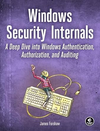 دانلود نسخه کامل کتاب زبان اصلی Windows Security Internals: A Deep Dive into Windows Authentication, Authorization, and Auditing PDF