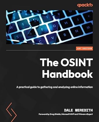 دانلود نسخه کامل کتاب زبان اصلی The OSINT Handbook: A practical guide to gathering and analyzing online information PDF